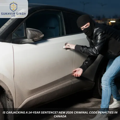 Is Carjacking a 14-Year Sentence? New 2026 Criminal Code Penalties In Canada