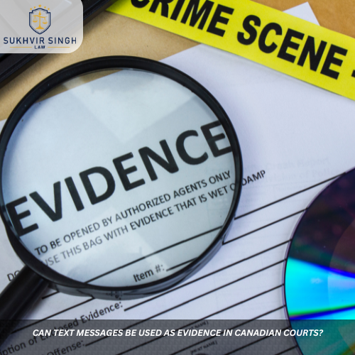Can Text Messages Be Used as Evidence in Canadian Courts?