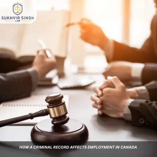 How a Criminal Record Affects Employment in Canada 
