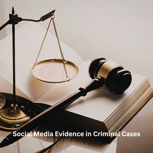 Social Media Evidence in Criminal Cases